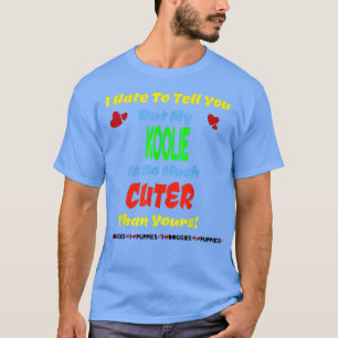 Camiseta Koolie Cute Dog Puppy Love Dog Dono Engraçado