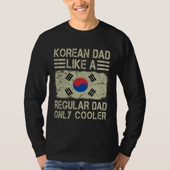 Camiseta Korean Dad Like a Regular Dad Only Cooler  Dad (Frente)