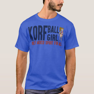 Camiseta KorfBall Girl Truly Mixed Sport Para Todos Os Korf