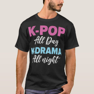 Camiseta KPop All Day KDrama All NightKPOP523