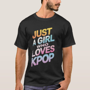 Camiseta Kpop Apenas Uma Garota Que Ama Kpop