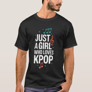 Camiseta Kpop Apenas Uma Garota Que Ama Kpop