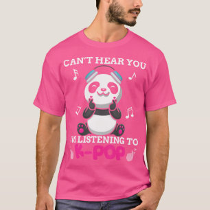 Camiseta Kpop Kawaii Urso Panda Não Pode Ouvir Você EU Esto