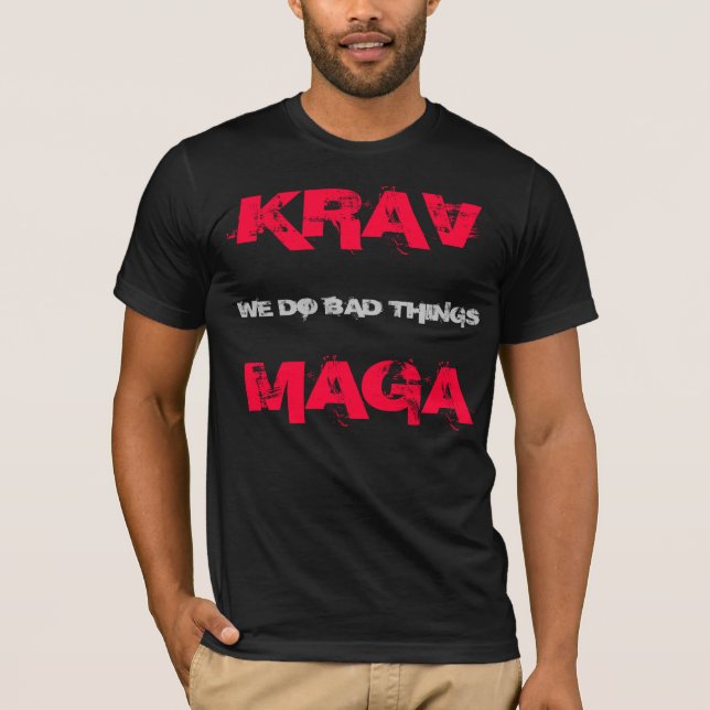 Camiseta KRAV MAGA shirt, bad things (Frente)