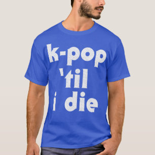 Camiseta KTil I Morre