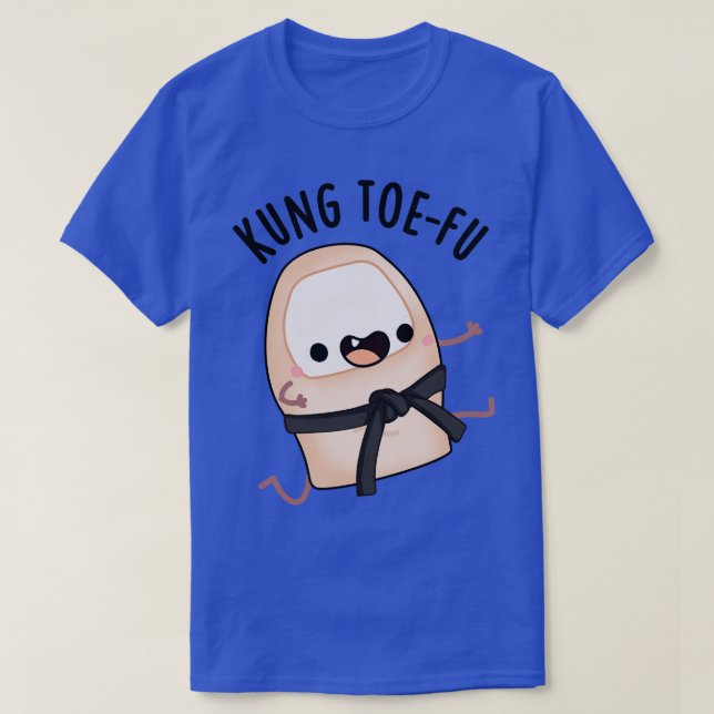 Camiseta Kung Toefu Funny Big Toe Puns (Frente do Design)