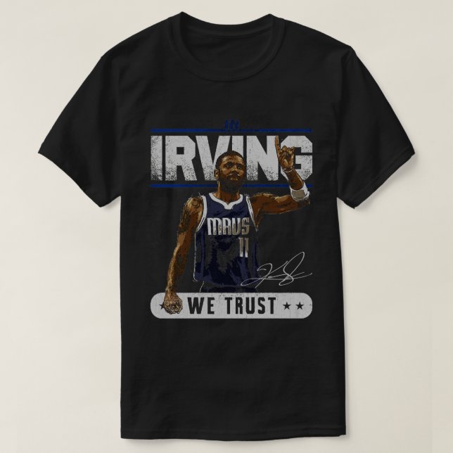 Camiseta Kyrie Irving Dallas Trust TShirt 1 (Frente do Design)