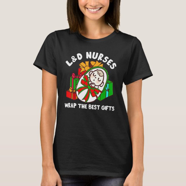 Camiseta L&D Nurses Wrap Best  Christmas Labor And Delivery (Frente)