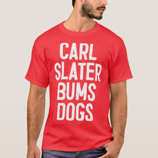 Camiseta l Slater Bums Dogs Brassic TV Cotação 1