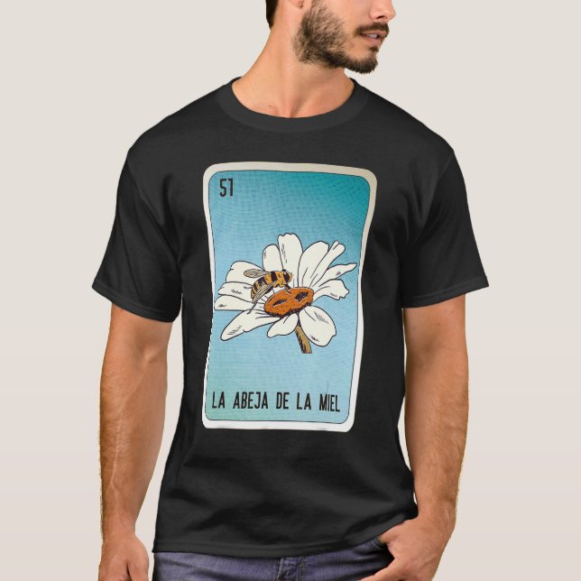 Camiseta La Abeja De La Miel Mexican Slang Lottery Bingo Ca (Frente)