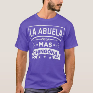 Camiseta La Abuela Mas Chingona Engraçada Avô espanhol