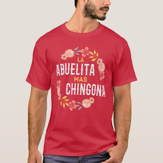 Camiseta La Abuelita Mas Chingona Spanish Granny Grandma Fl (Frente)