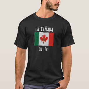 Camiseta La Canada Funny Canada Mexico Shirt