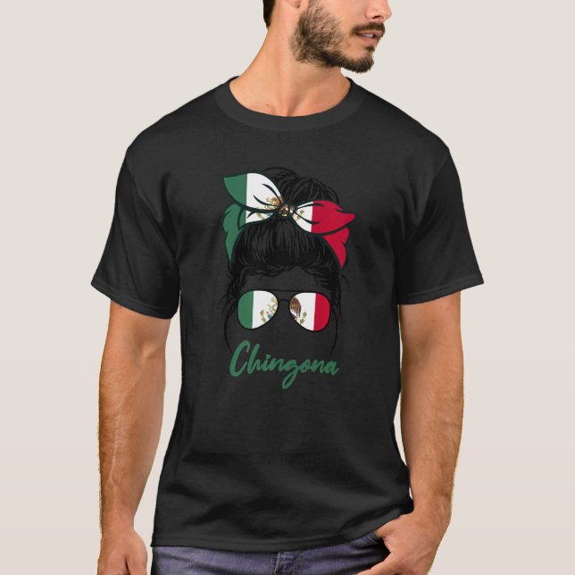 Camiseta La Chingona Girl  Mexico Girl Mexicana Latinas Mex (Frente)