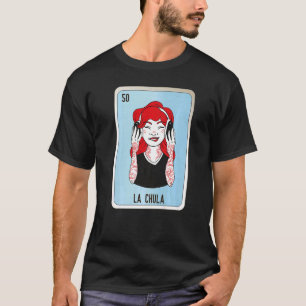 Camiseta La Chula Mexicana Slang Lottery Bingo Cards