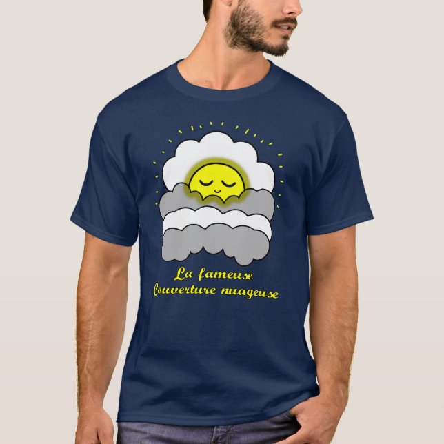 Camiseta LA FAMEUSE COUVERTURE NUAGEUSE !(soleil, sommeil)  (Frente)