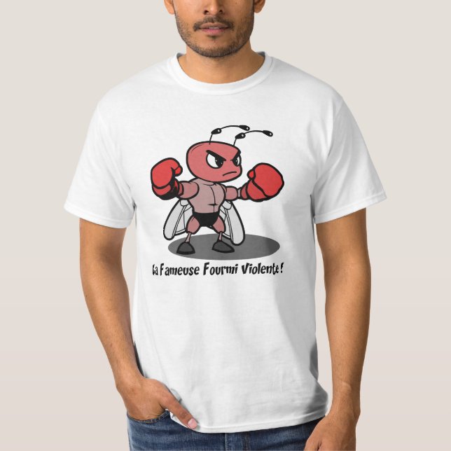 Camiseta LA FAMEUSE FOURMI VIOLENTE ! (boxe)  (Frente)