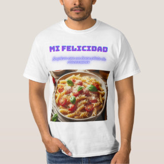 Camiseta La Felicidad en un Plato de Macarrones