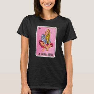 Camiseta La Gringa Bonita Mexicana Slang Lottery Bingo Card