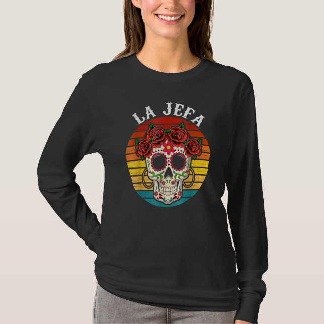 Camiseta La Jefa Sugar Skull Mexican Dia De Los Muertos Dea (Frente)