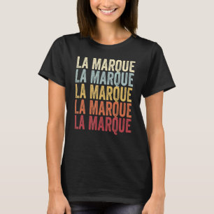 Camiseta La Marque Texas La Marque TX Texto Retroativo 1
