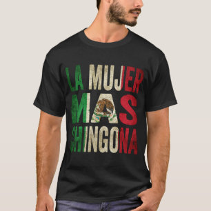 Camiseta La Mujer Mas Chingona Esposa Mexicana Bandeira do