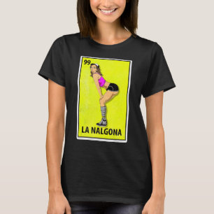 Camiseta La Nalgona Mexicana Parody Lottery