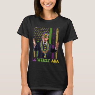 Camiseta La Weezy Ana Engraçado Trump 45 47 Mardi Gras 2025