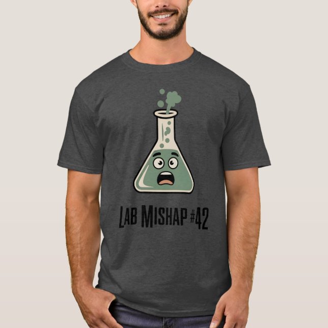 Camiseta Lab Mishap #42 | Funny Scientist Quote   (Frente)