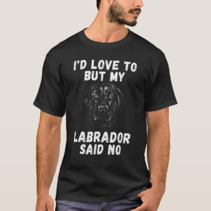 Camiseta Lab Retriever Id Adorava, Mas Meu Labrador Disse N
