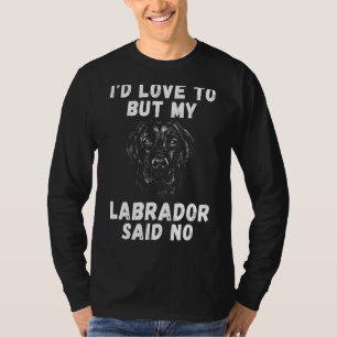Camiseta Lab Retriever Id Adorava, Mas Meu Labrador Disse N