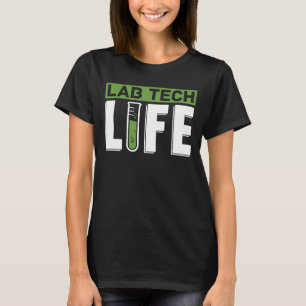 Camiseta Lab Tech Life Laboratory Technician Science
