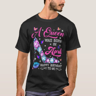 Camiseta Lábios de alto salto Uma Rainha Nascer em abril Ha