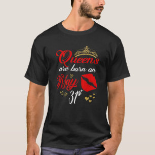 Camiseta Lábios Vermelhos Queens São Nasceres Em 31 De Maio