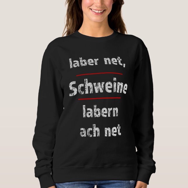 Camiseta Labnet Schweine Labern Ach Net Fresse Halten (Frente)