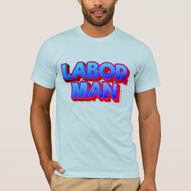 Camiseta Labor Man – Strength & Work Pride Concept (Frente)