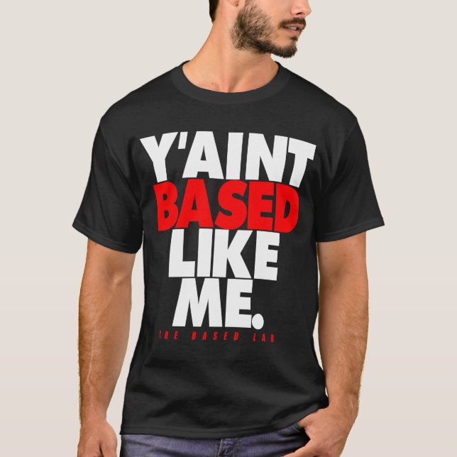 Camiseta LABORATÓRIO BASEADO Y'is não baseado como mim - (Frente)
