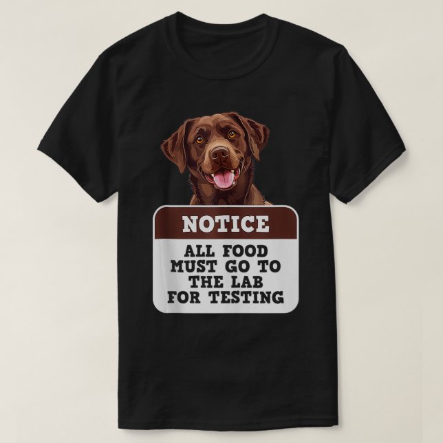 Camiseta Labrador Cães Toda COMIDA deve ir para o fundo de  (Frente do Design)