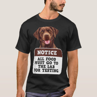 Camiseta Labrador Cães Toda COMIDA deve ir para o fundo de 