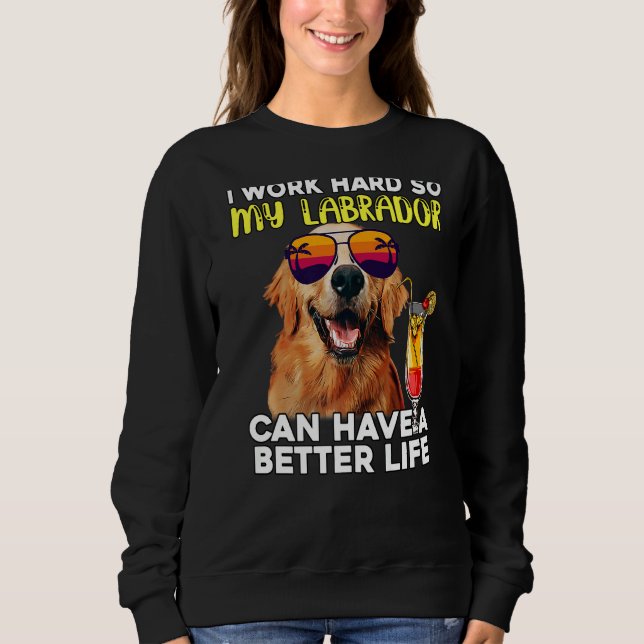 Camiseta Labrador Eu Trabalho Duro Para Que Meu Laboratório (Frente)