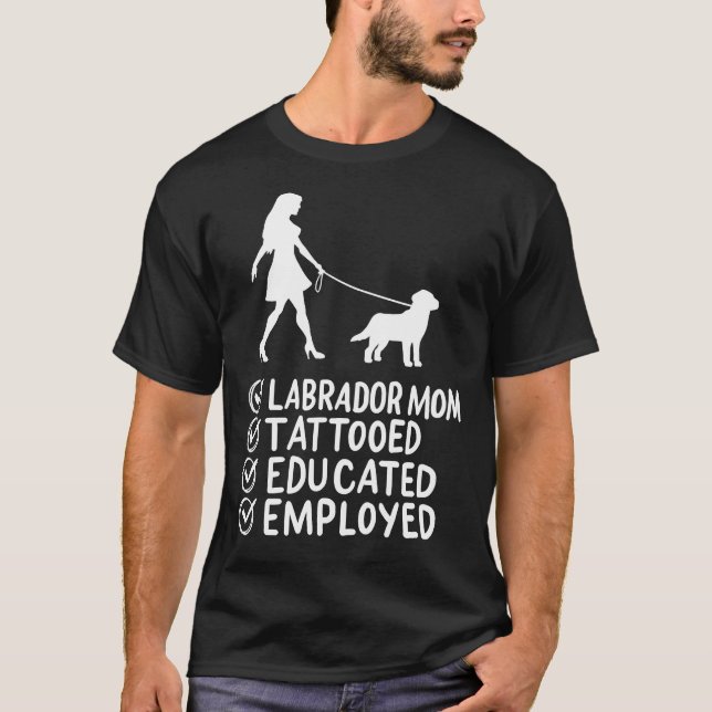 Camiseta Labrador Mãe Tatuada Educada Pet Dog Empregado (Frente)