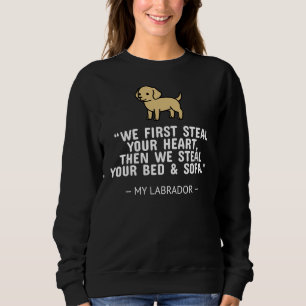 Camiseta Labrador Primeiro Roubamos Seu Coração E Depois Ro