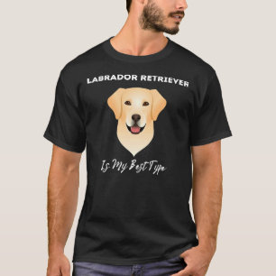 Camiseta Labrador Retriever É O Meu Melhor Tipo De Cães Inc