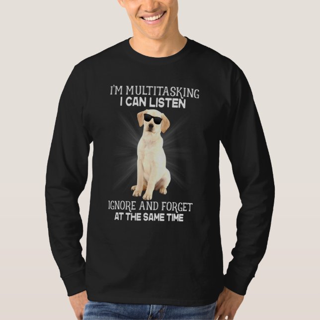 Camiseta Labrador Retriever Eu Sou Multitarefa Que Posso Ou (Frente)
