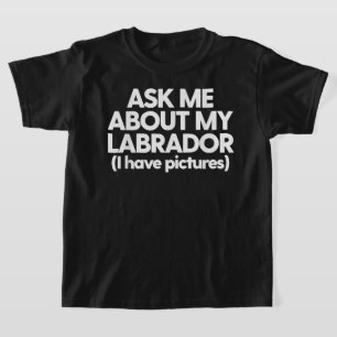 Camiseta Labrador Retriever Lab Pai Mamãe Me Perguntou Sobr