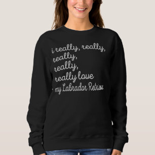 Camiseta Labrador Retriever Mãe Eu Realmente Realmente Real