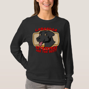 Camiseta Labrador Retrievers São Os Melhores!