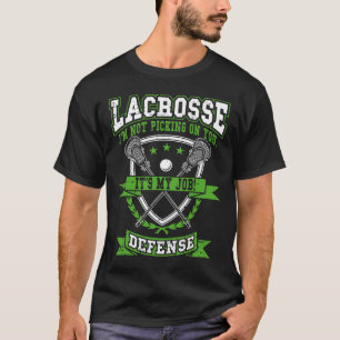 Camiseta Lacrosse Defense não te apanhou É o meu trabalho