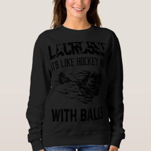 Camiseta Lacrosse É como Hockey, mas com Jogador de Bolas