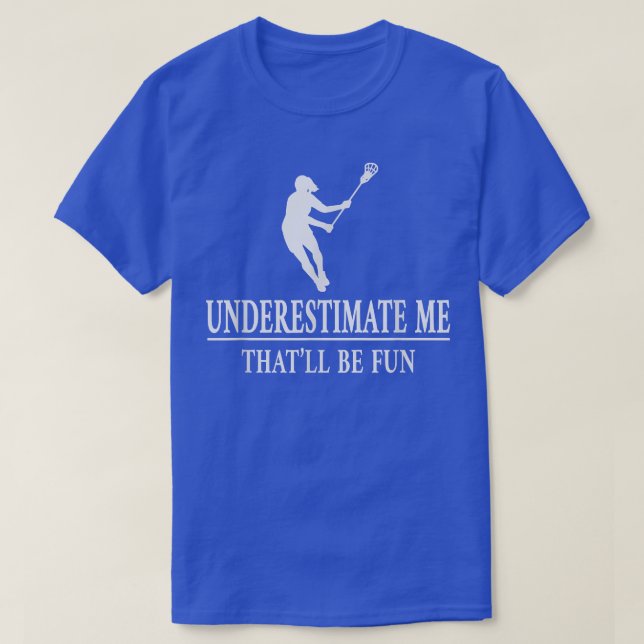 Camiseta Lacrosse Subestime-Me, Senhoras Empoderadas3528 (Frente do Design)